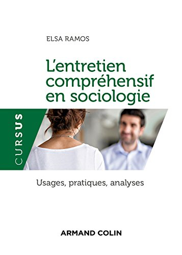 L'entretien compréhensif en sociologie : usages, pratiques, analyses