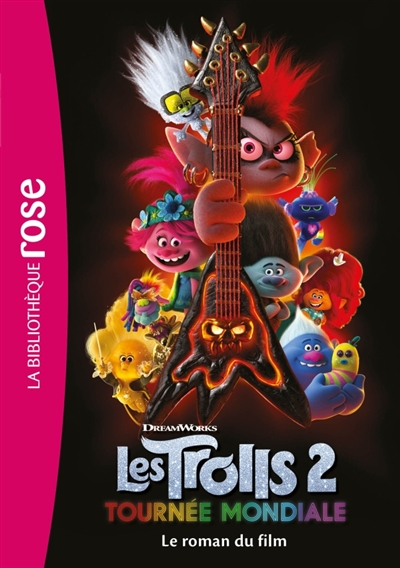 Les Trolls 2 : tournée mondiale : le roman du film