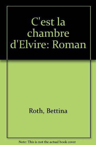 C'est la Chambre d'Elvire