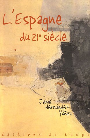 L'Espagne au XXIe siècle : société, politique, économie