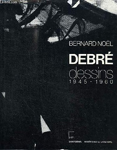 Debré : dessins, 1945-1960
