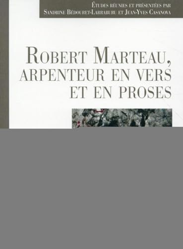 Robert Marteau, arpenteur en vers et en proses