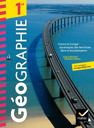 Géographie 1re : France et Europe : dynamiques des territoires dans la mondialisation