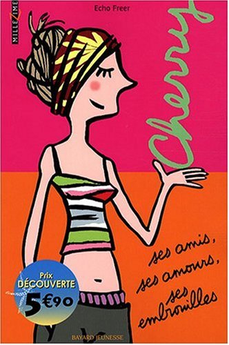 Cherry, ses amis, ses amours, ses embrouilles