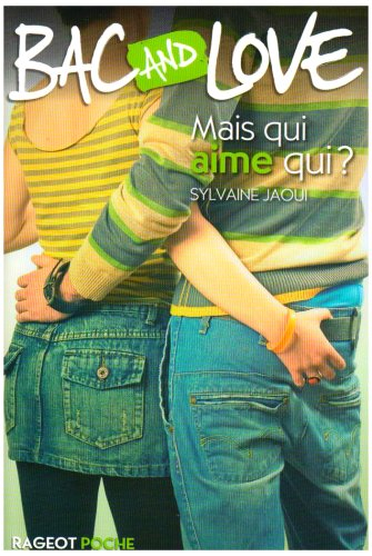 Bac and love. Mais qui aime qui ?
