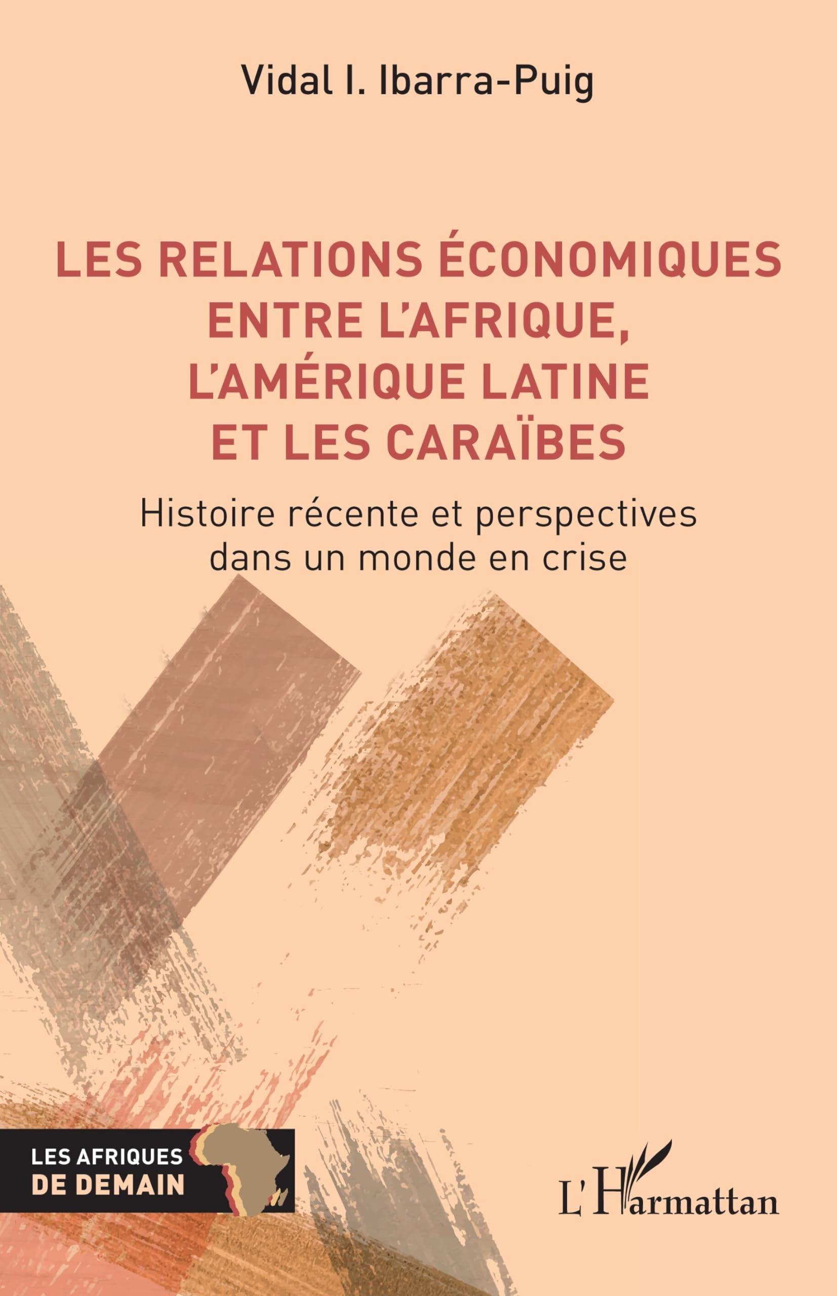 Les relations économiques entre l'Afrique, l'Amérique latine et les Caraïbes : histoire récente et p