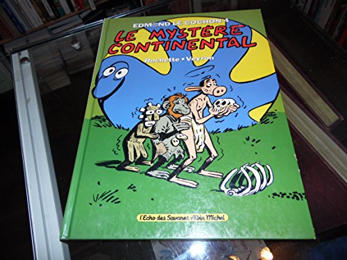 Edmond le cochon. Vol. 4. Le Mystère continental