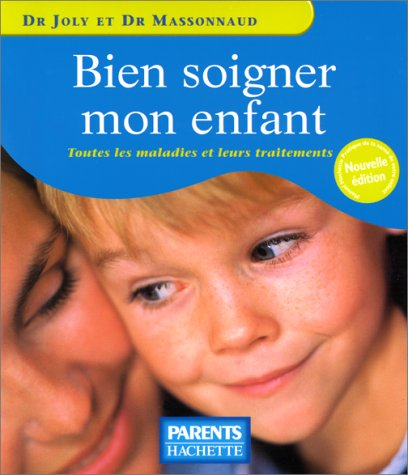 Bien soigner mon enfant