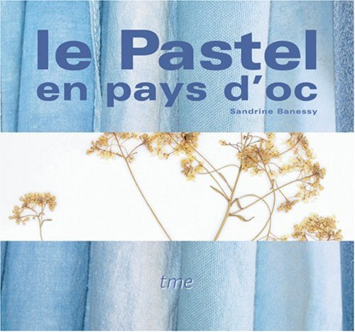 Le pastel en pays d'oc