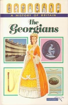 the georgians [a history of britain series]