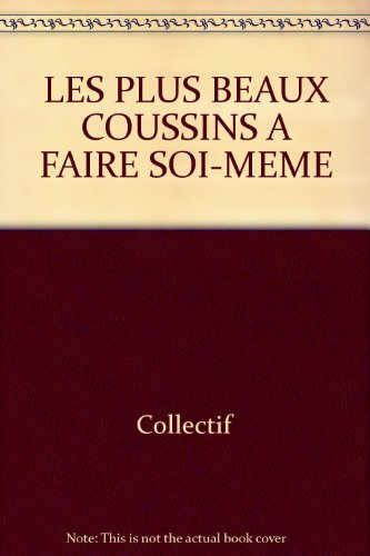 les plus beaux coussins a faire soi-meme