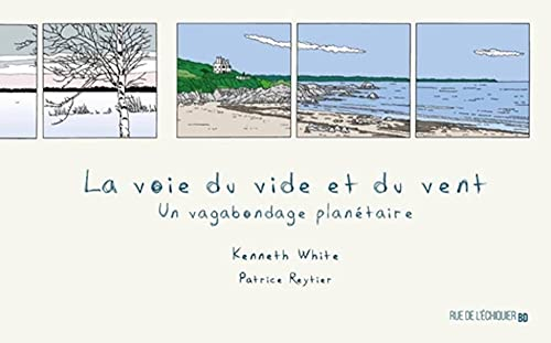 La voie du vide et du vent : un vagabondage planétaire