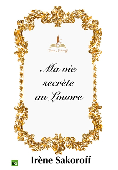 Ma vie secrète au Louvre