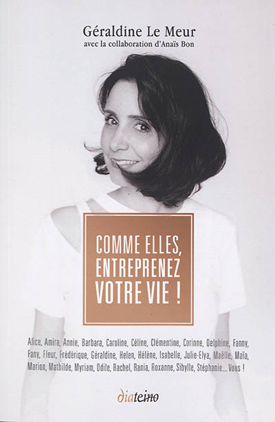 Comme elles, entreprenez votre vie !