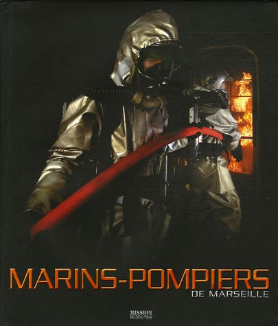 Le bataillon des marins-pompiers de Marseille