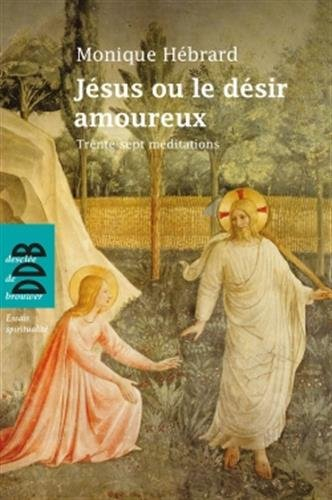 Jésus ou Le désir amoureux