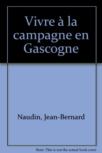 Vivre à la campagne en Gascogne
