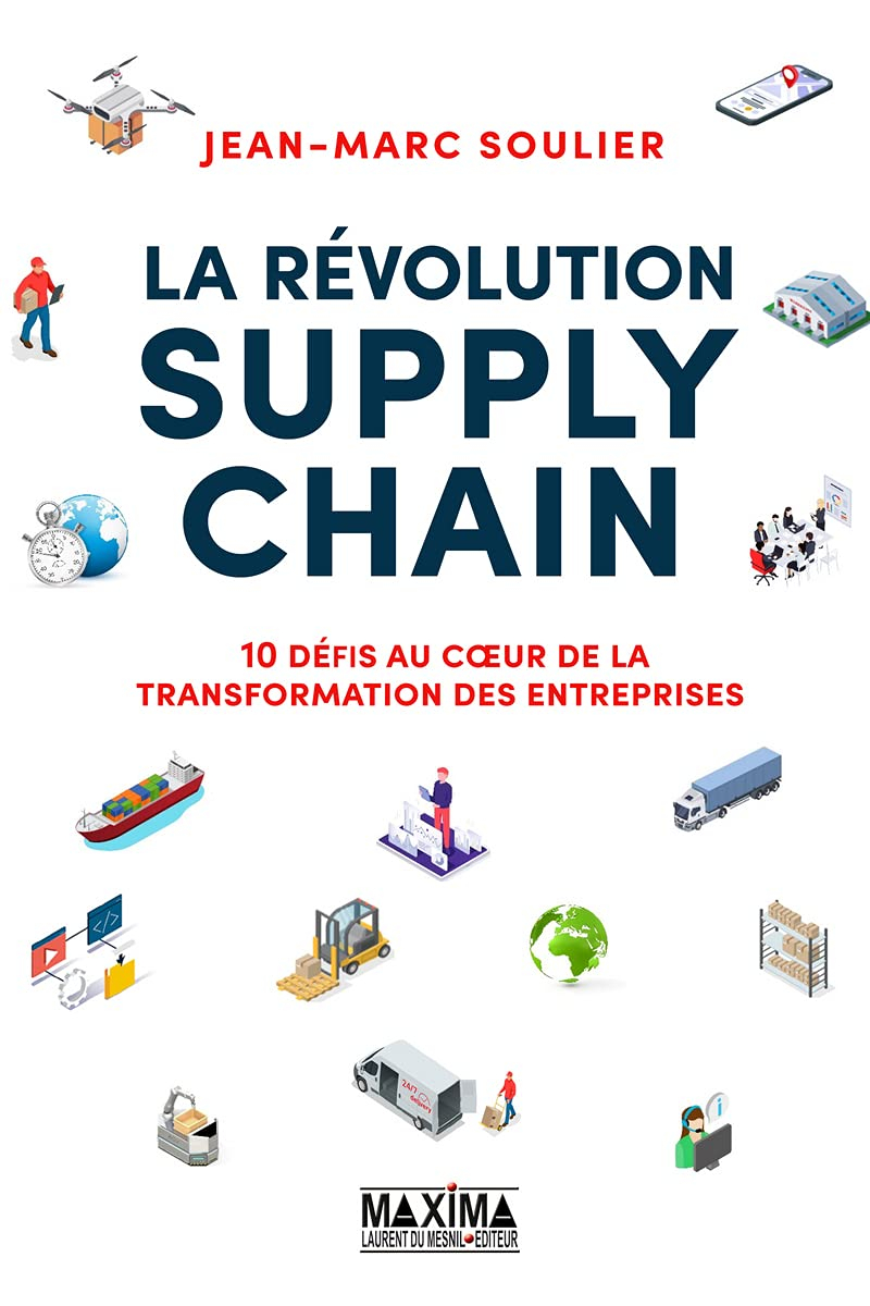 La révolution supply chain : 10 défis au coeur de la transformation des entreprises