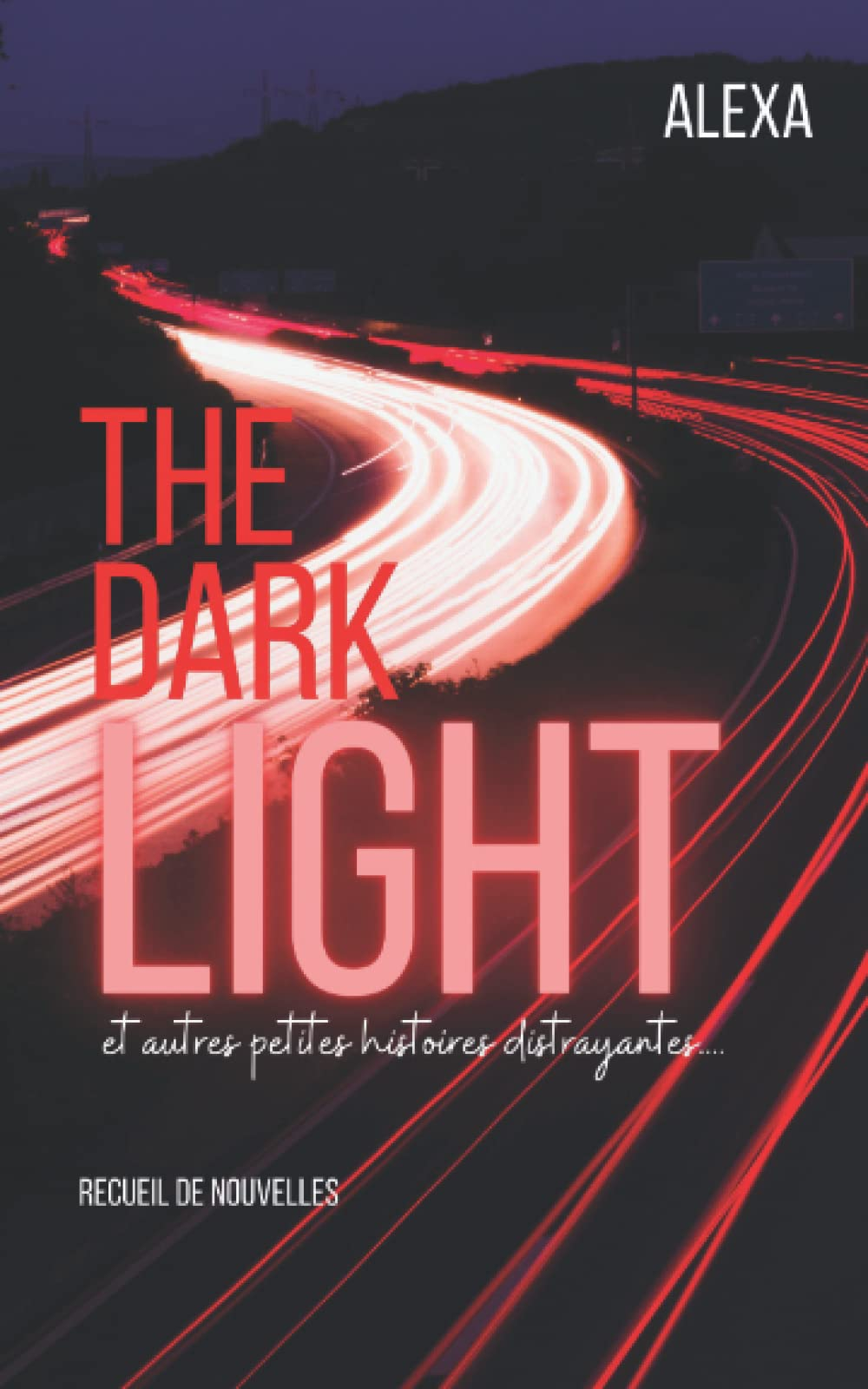 THE DARK LIGHT: et autres petites histoires distrayantes