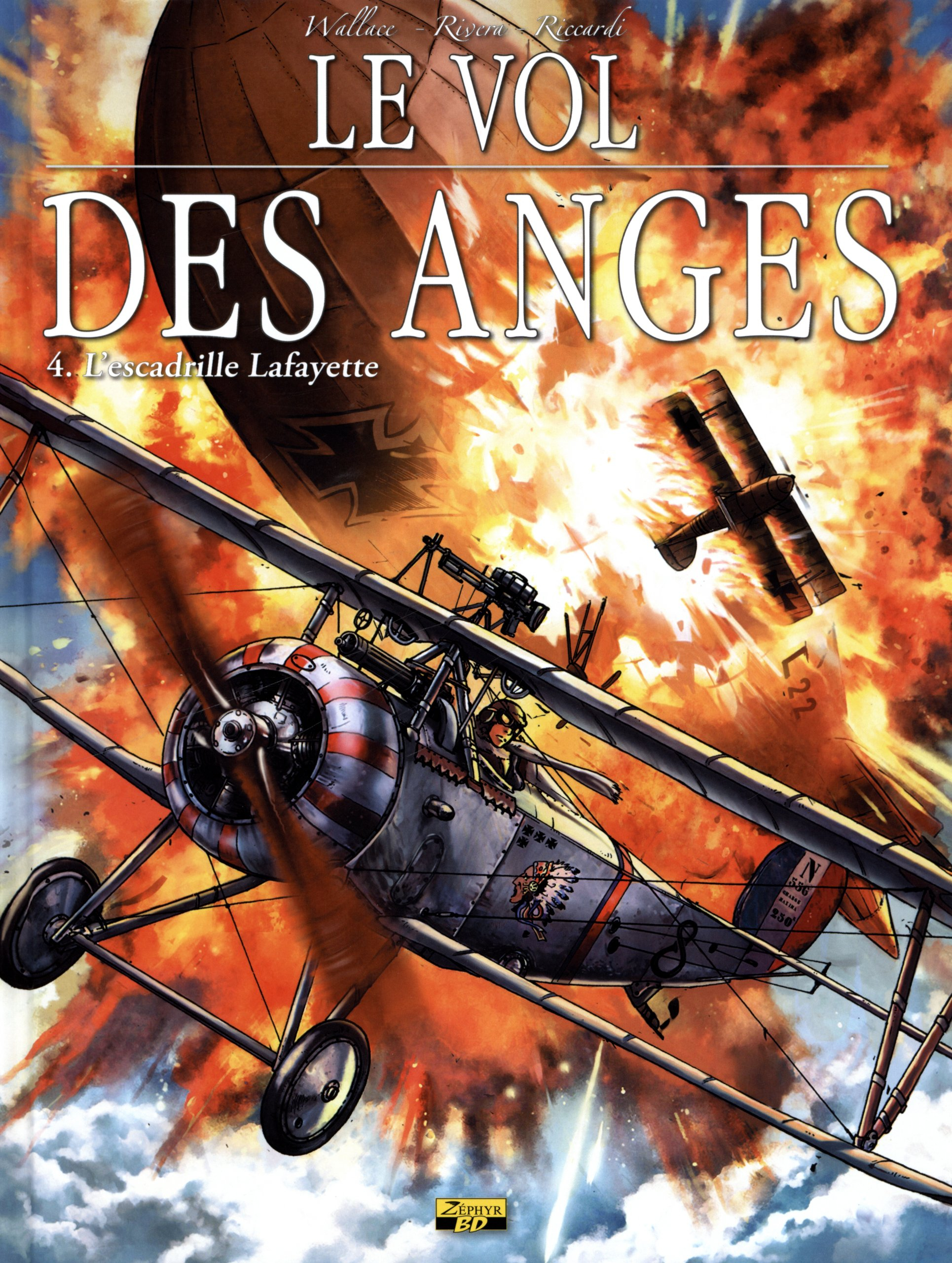 Le vol des anges. Vol. 4. L'escadrille Lafayette