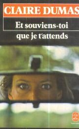 Et souviens-toi que je t'attends