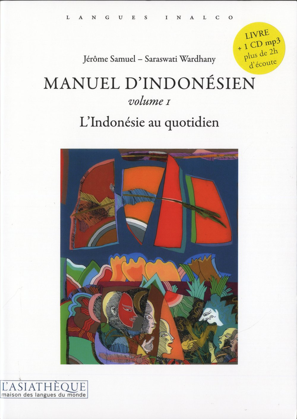 Manuel d'indonésien. Vol. 1. L'Indonésie au quotidien