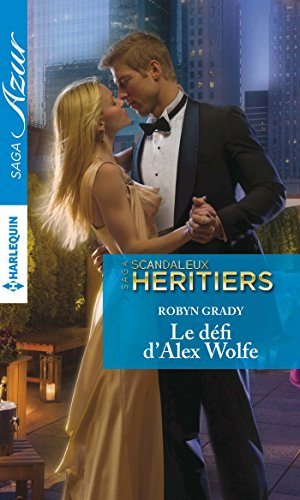 Le défi d'Alex Wolfe : scandaleux héritiers