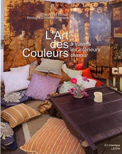 L'art des couleurs à travers des intérieurs chinois. The art of colour through chinese interiors