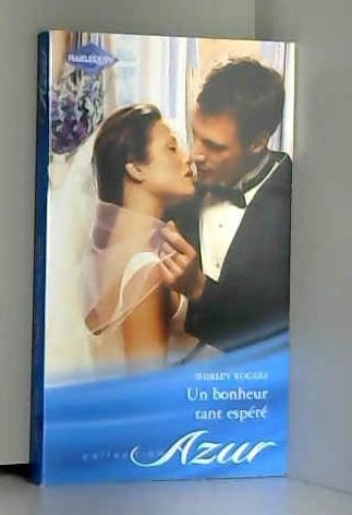 Un bonheur tant espéré