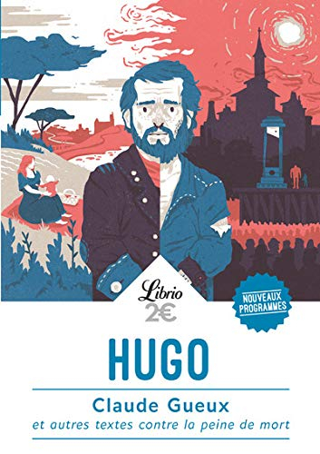 Claude Gueux : et autres textes contre la peine de mort