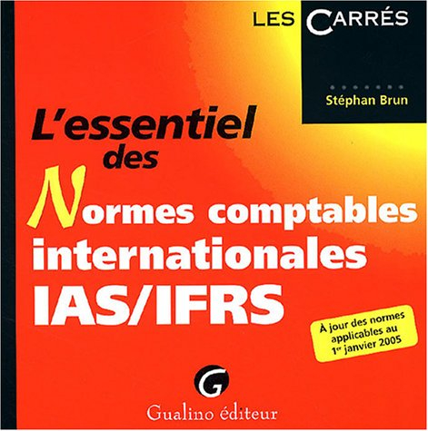 l'essentiel des normes comptables internationales ias / ifrs : a jour des normes applicables au 1er 