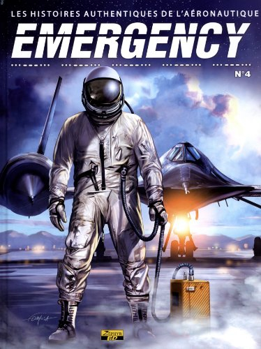 Emergency : les histoires authentiques de l'aéronautique. Vol. 4
