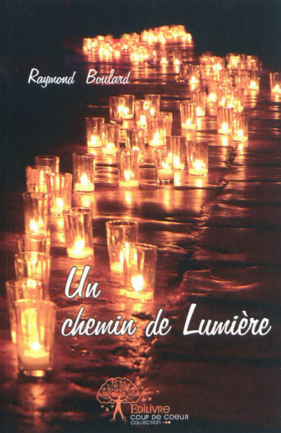 Un chemin de lumière : Compostelle