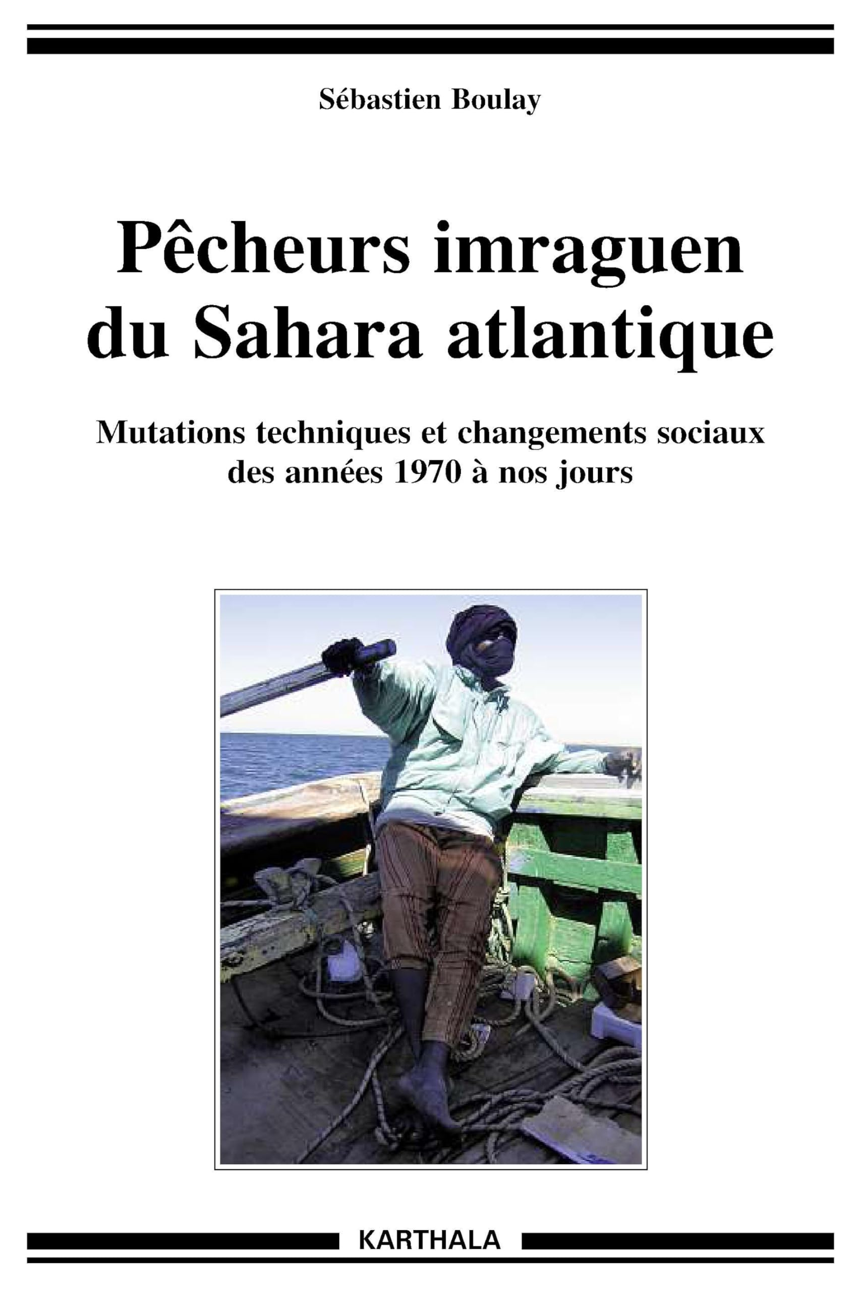 Pêcheurs imraguen du Sahara atlantique : mutations techniques et changements sociaux des années 1970