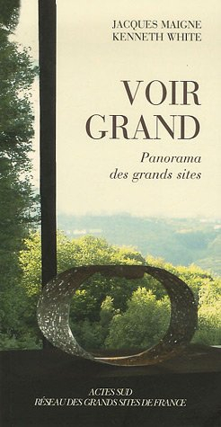 Voir grand : panorama des grands sites
