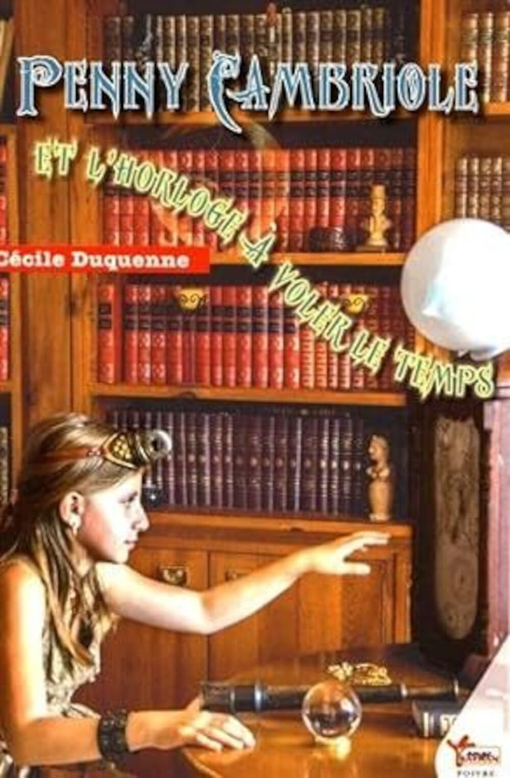 Penny Cambriole. Penny Cambriole et l'horloge à voler le temps