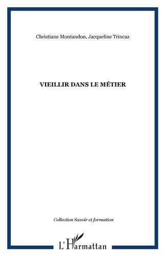 Vieillir dans le métier