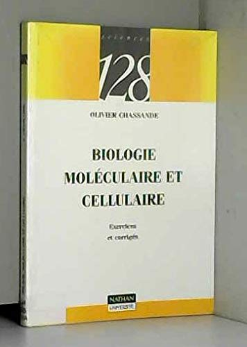 Biologie moléculaire et cellulaire : exercices et corrigés