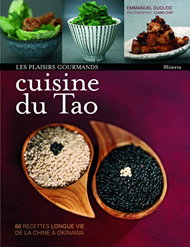 Cuisine du tao : 60 recettes longue vie de la Chine à Okinawa