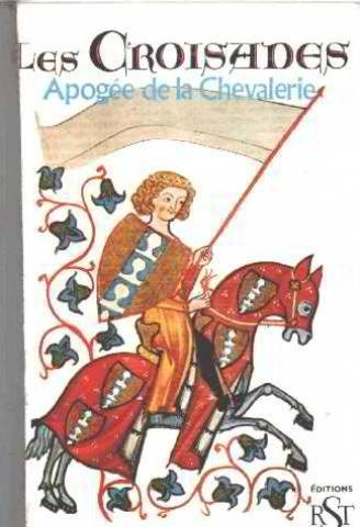 les croisades -apogée de la chevalerie