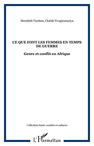 Ce que font les femmes en temps de guerre : genre et conflit en Afrique