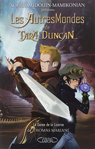 Les Autresmondes de Tara Duncan. La danse de la licorne