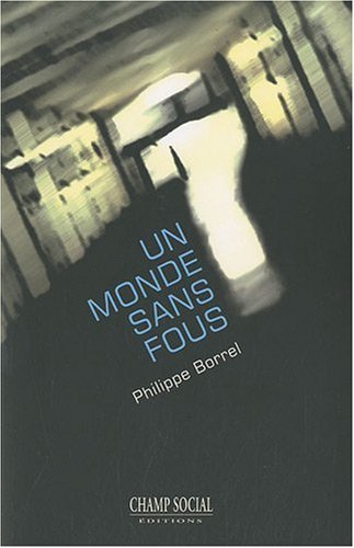 Un monde sans fous
