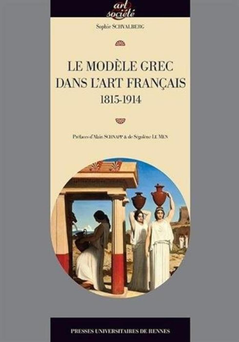 Le modèle grec dans l'art français : 1815-1914