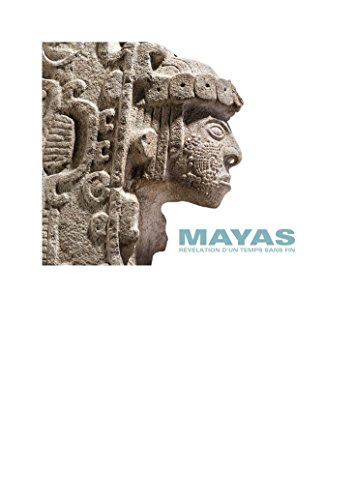 Mayas : révélation d'un temps sans fin