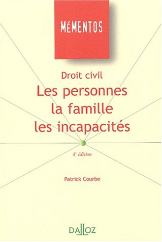 droit civil : les personnes - la famille - les incapacités