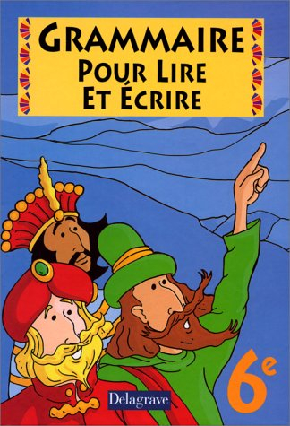 grammaire pour lire et écrire, 6éme