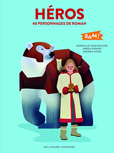 Héros : 40 personnages de roman