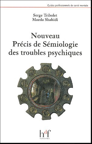 Nouveau précis de sémiologie des troubles psychiques