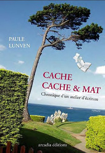 Cache-cache et mat : chronique d'un atelier d'écriture